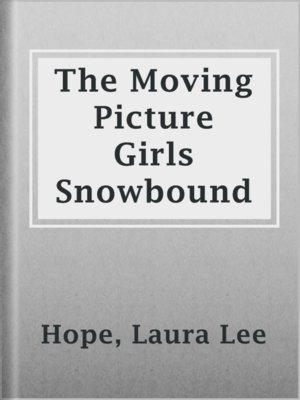 cover image of The Moving Picture Girls Snowbound